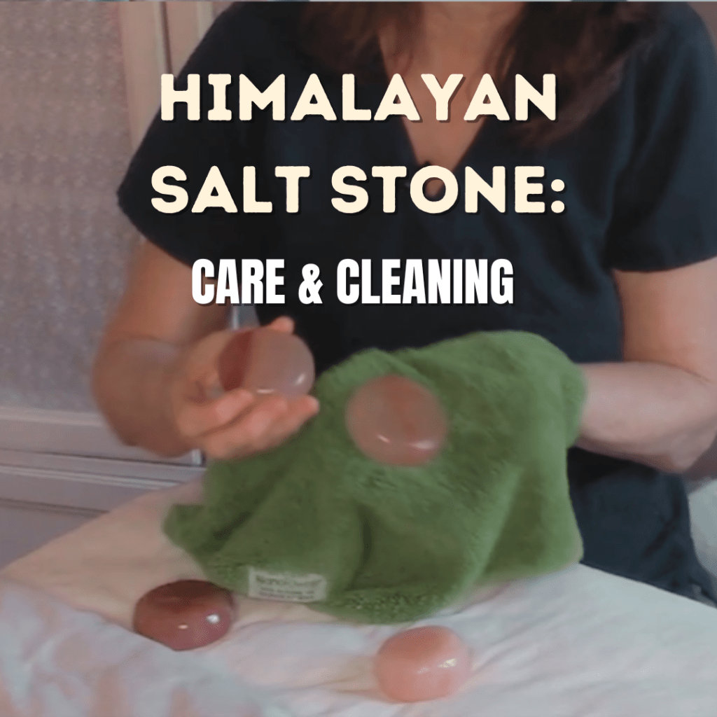 Care and Cleaning of Himalayan Massage Salt&nbsp;Stones